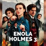 Enola Holmes 3 Netflix