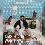 Lirik lengkap Masih Ada Waktunya