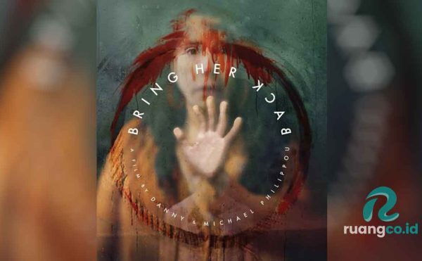 sinopsis Bring Her Back